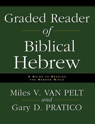 Graded Reader of Biblical Hebrew: A Guide to Reading the Hebrew Bible Bible Zondervan Academic