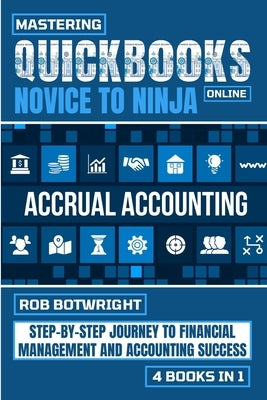 Mastering Quickbooks Online: Step-By-Step Journey To Financial Management And Accounting Success Paperback Pastor Publishing Ltd