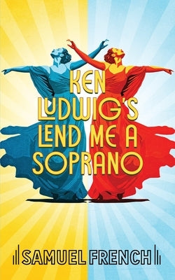 Lend Me A Soprano Paperback Samuel French