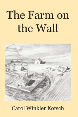 The Farm on the Wall Paperback Curtis Becker