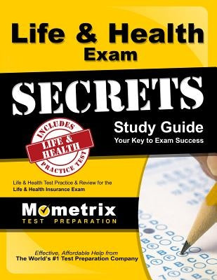 Life & Health Exam Secrets Study Guide: Life & Health Test Review for the Life & Health Insurance Exam Paperback Mometrix Media LLC