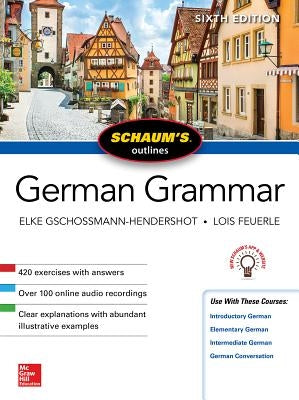 Schaum's Outline of German Grammar, Sixth Edition McGraw-Hill Companies