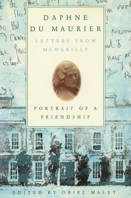 Daphne du Maurier: Letters from Menabilly Portrait of a Friendship Paperback M. Evans and Company