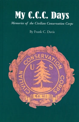 My C.C.C. Days: Memories of the Civilian Conservation Corps Paperback Blair