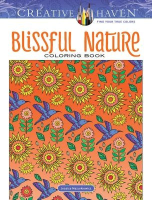 Creative Haven Blissful Nature Coloring Book Paperback Dover Publications