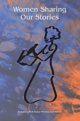 Women Sharing Our Stories Paperback Collection of Stories