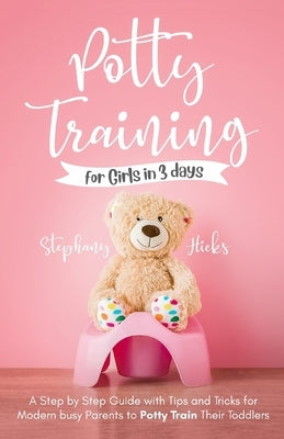 Potty Training for Girls in 3 days Paperback Malvary, LLC