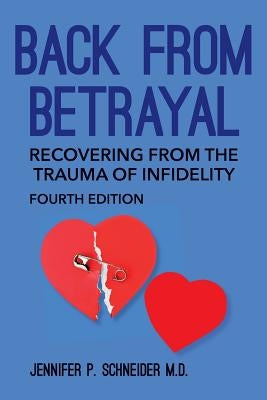 Back From Betrayal: Recovering from the Trauma of Infidelity Paperback Createspace Independent Publishing Platform