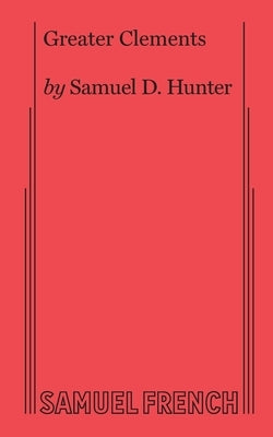 Greater Clements Paperback Samuel French, Inc.