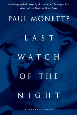 Last Watch of the Night: Essays Too Personal and Otherwise Paperback Houghton Mifflin