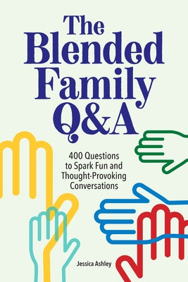 The Blended Family Q&A: 400 Questions to Spark Fun and Thought-Provoking Conversations Paperback Rockridge Press
