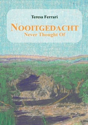 Nooitgedacht - Never Thought Of Paperback Youcanprint