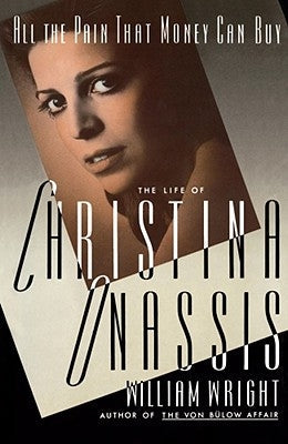 All the Pain Money Can Buy: The Life of Christina Onassis Paperback Simon & Schuster
