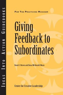 Giving Feedback to Subordinates Paperback Center for Creative Leadership