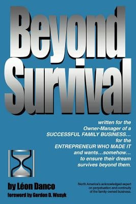 Beyond Survival, a Guide for Business Owners and Their Families Paperback Predictable Futures, the Business Family Cent
