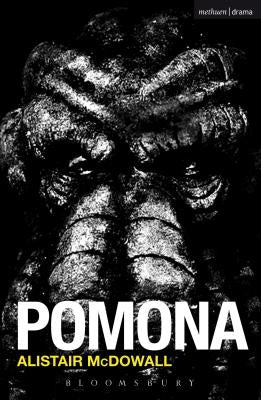 Pomona: [A New Play] Paperback Bloomsbury Publishing PLC