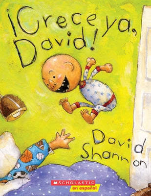 ¡Crece Ya, David! (Grow Up, David!) by Shannon, David