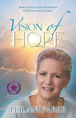 VISION of HOPE: Rebuilding a Life Destroyed by Drugs and Alcohol Paperback Urlink Print & Media, LLC