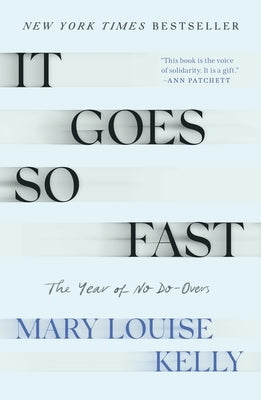 It Goes So Fast: The Year of No Do-Overs Paperback Holt Paperbacks