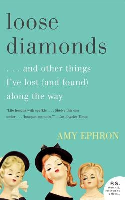 Loose Diamonds: ...and Other Things I've Lost (and Found) Along the Way Paperback William Morrow & Company