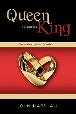 A Queen in search of a King Paperback John Marshall Ministries