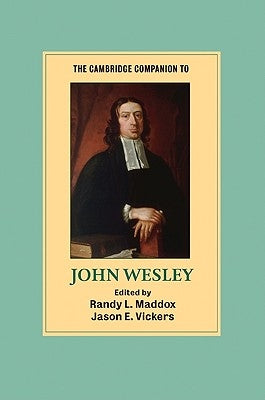 The Cambridge Companion to John Wesley Paperback Cambridge University Press