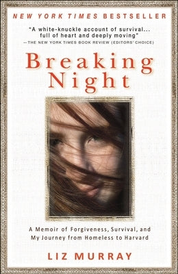 Breaking Night: A Memoir of Forgiveness, Survival, and My Journey from Homeless to Harvard Paperback Grand Central Publishing