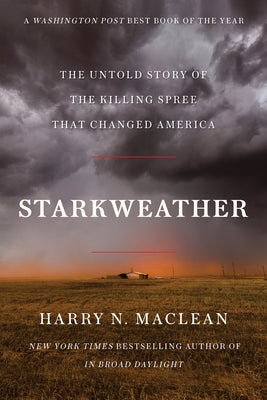 Starkweather: The Untold Story of the Killing Spree That Changed America Paperback Counterpoint LLC