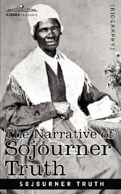 The Narrative of Sojourner Truth Paperback Cosimo Classics