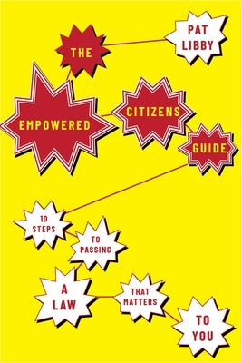 The Empowered Citizens Guide: 10 Steps to Passing a Law That Matters to You Paperback Oxford University Press, USA