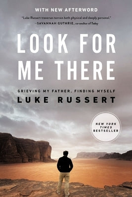 Look for Me There: Grieving My Father, Finding Myself Paperback Harper Horizon