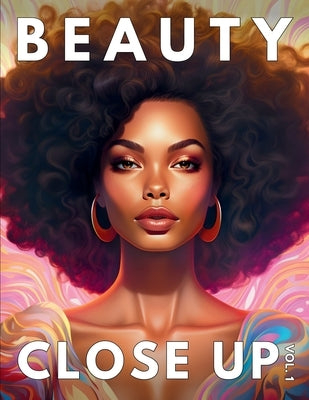 Beauty Close Up: Vol.1 - A Grayscale Coloring Book of Black Women Paperback Umoja Ink Press