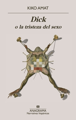 Dick O La Tristeza del Sexo by Amat, Kiko