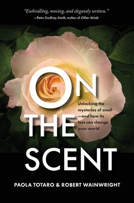 On the Scent Paperback Heliotrope Books LLC