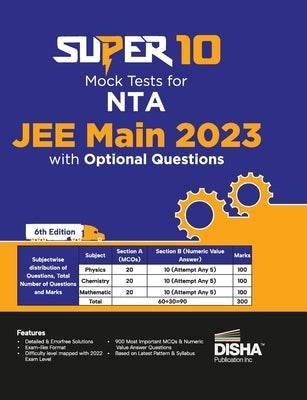 Super 10 Mock Tests for NTA JEE Main 2023 with Optional Questions - 6th Edition Physics, Chemistry, Mathematics - PCM Numeric Value Questions NVQs Moc Paperback Disha Publication