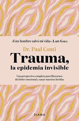 Trauma, La Epidemia Invisible / Trauma: The Invisible Epidemic by Conti, Paul