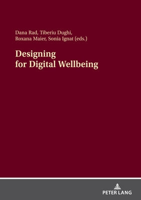Designing for Digital Wellbeing Paperback Peter Lang Gmbh, Internationaler Verlag Der W