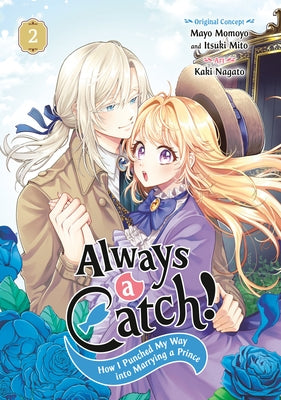 Always a Catch! 02: How I Punched My Way Into Marrying a Prince by Momoyo, Mayo