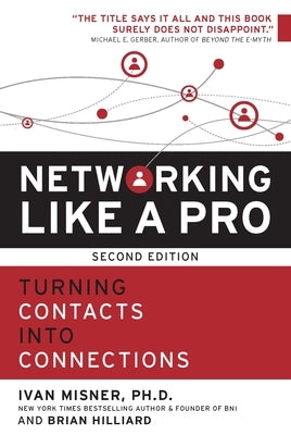 Networking Like a Pro: Turning Contacts Into Connections Paperback Entrepreneur Press