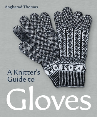 A Knitters Guide to Gloves Paperback Crowood Press (UK)