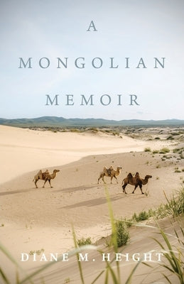A Mongolian Memoir Paperback Diane M. Height