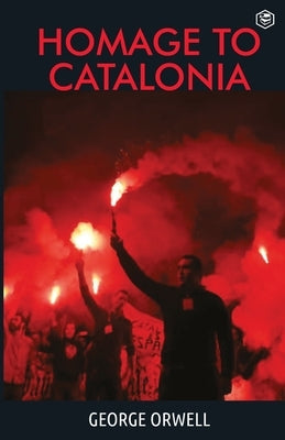 Homage To Catalonia Paperback Sanage Publishing