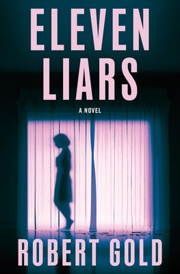 Eleven Liars by Gold, Robert