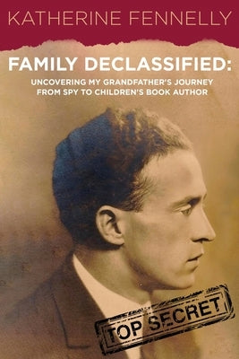 Family Declassified Paperback Sunbury Press, Inc.