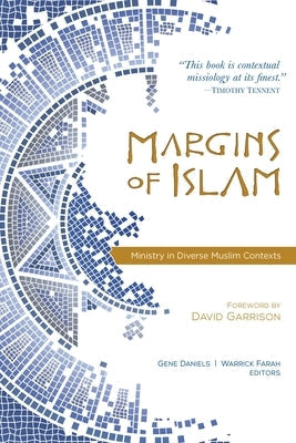 Margins of Islam: Ministry in Diverse Muslim Contexts Paperback William Carey Library Publishers