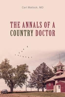 The Annals of a Country Doctor Paperback Credo House Publishers