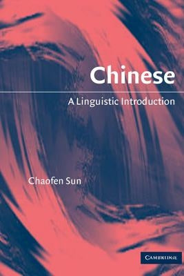 Chinese: A Linguistic Introduction Paperback Cambridge University Press