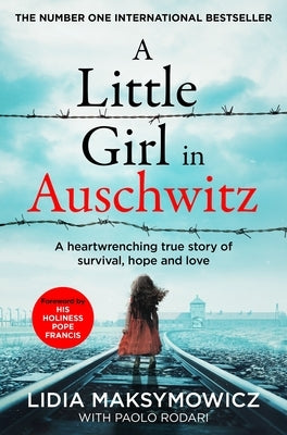 A Little Girl in Auschwitz: A Heart-Wrenching True Story of Survival, Hope and Love Paperback Pan Publishing
