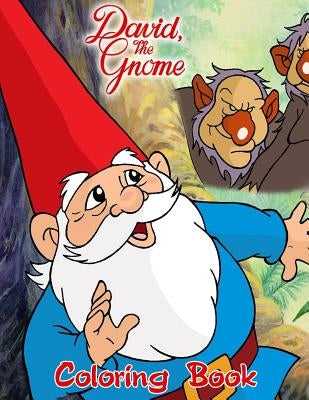 David the Gnome Coloring Book: Coloring Book for Kids and Adults with Fun, Easy, and Relaxing Coloring Pages Paperback Createspace Independent Publishing Platform