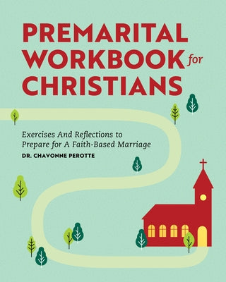 Premarital Workbook for Christians: Exercises and Reflections to Prepare for a Faith-Based Marriage Paperback Rockridge Press
